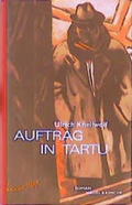 Cover: Auftrag in Tartu - Nagel & Kimche