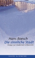 Cover: Die sinnliche Stadt - Nagel & Kimche