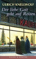 Cover: Der liebe Gott geht auf Reisen - Nagel & Kimche