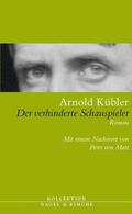 Cover: Der verhinderte Schauspieler - Nagel & Kimche