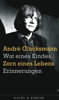 Cover: Wut eines Kindes, Zorn eines Lebens - Nagel & Kimche