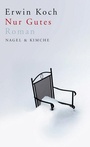 Cover: Nur Gutes - Nagel & Kimche