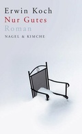 Cover: Nur Gutes - Nagel & Kimche