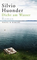 Cover: Dicht am Wasser - Nagel & Kimche
