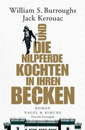Cover: Und die Nilpferde kochten in ihren Becken - Nagel & Kimche