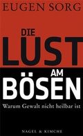 Cover: Die Lust am B&ouml;sen - Nagel & Kimche