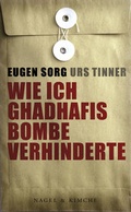 Cover: Wie ich Ghadhafis Bombe verhinderte - Nagel & Kimche
