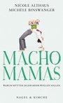 Cover: Macho-Mamas - Nagel & Kimche