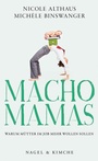 Cover: Macho-Mamas - Nagel & Kimche