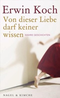 Cover: Von dieser Liebe darf keiner wissen - Nagel & Kimche