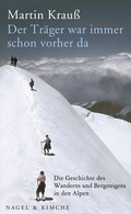 Cover: Der Tr&auml;ger war immer schon vorher da - Nagel & Kimche