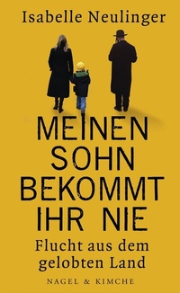 Abbildung von: Meinen Sohn bekommt ihr nie - NAGEL & KIMCHE