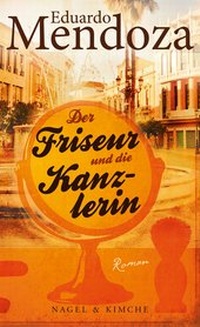 Abbildung von: Der Friseur und die Kanzlerin - Nagel & Kimche