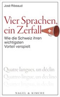 Cover: Vier Sprachen, ein Zerfall - Nagel & Kimche