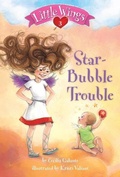 Cover: Little Wings #3: Star-Bubble Trouble - Random House Books for Young Readers