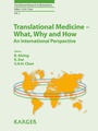 Cover: Translational Medicine - What, Why and How: An International Perspective - S. Karger