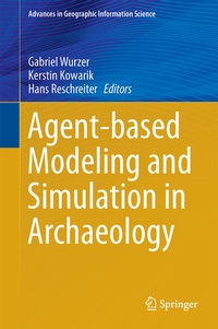 Enlarge image Cover: Agent-based Modeling and Simulation in Archaeology - Springer