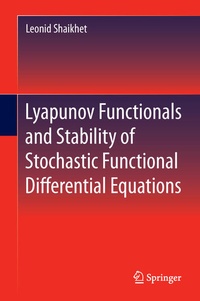 Enlarge image Cover: Lyapunov Functionals and Stability of Stochastic Functional Differential Equations - Springer
