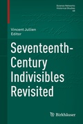 Cover: Seventeenth-Century Indivisibles Revisited - Birkh&auml;user