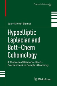 Abbildung von: Hypoelliptic Laplacian and Bott-Chern Cohomology - Birkhäuser