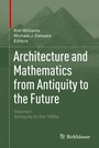 Cover: Architecture and Mathematics from Antiquity to the Future - Birkhäuser