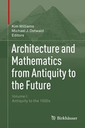 Cover: Architecture and Mathematics from Antiquity to the Future - Birkh&auml;user