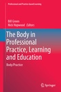Cover: The Body in Professional Practice, Learning and Education - Springer