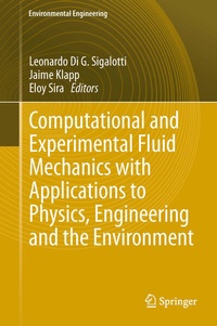Enlarge image Cover: Computational and Experimental Fluid Mechanics with Applications to Physics, Engineering and the Environment - Springer