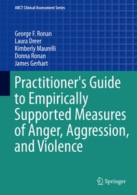 Enlarge image Cover: Practitioner's Guide to Empirically Supported Measures of Anger, Aggression, and Violence - Springer