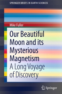 Abbildung von: Our Beautiful Moon and its Mysterious Magnetism - Springer