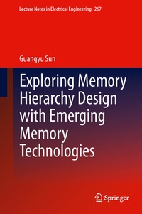 Enlarge image Cover: Exploring Memory Hierarchy Design with Emerging Memory Technologies - Springer