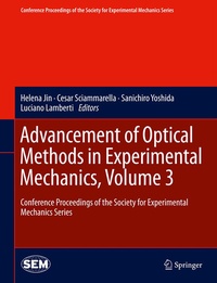 Enlarge image Cover: Advancement of Optical Methods in Experimental Mechanics, Volume 3 - Springer