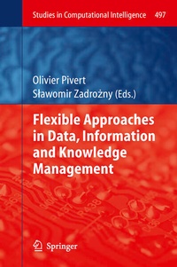 Enlarge image Cover: Flexible Approaches in Data, Information and Knowledge Management - Springer