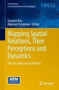 Enlarge image Cover: Mapping Spatial Relations, Their Perceptions and Dynamics - Springer