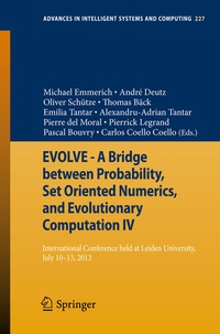 Enlarge image Cover: EVOLVE - A Bridge between Probability, Set Oriented Numerics, and Evolutionary Computation IV - Springer