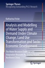 Bild: Analysis and Modelling of Water Supply and Demand Under Climate Change, Land Use Transformation and Socio-Economic Development - Springer