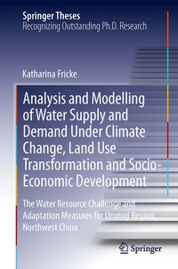 Bild vergrößern Bild: Analysis and Modelling of Water Supply and Demand Under Climate Change, Land Use Transformation and Socio-Economic Development - Springer