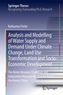 Bild: Analysis and Modelling of Water Supply and Demand Under Climate Change, Land Use Transformation and Socio-Economic Development - Springer