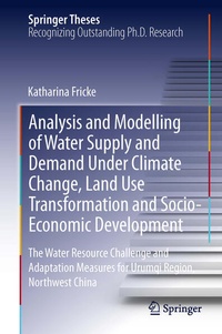 Bild vergrößern Bild: Analysis and Modelling of Water Supply and Demand Under Climate Change, Land Use Transformation and Socio-Economic Development - Springer