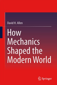 Abbildung von: How Mechanics Shaped the Modern World - Springer