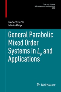 Abbildung von: General Parabolic Mixed Order Systems in Lp and Applications - Birkhäuser