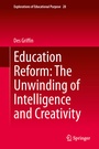 Cover: Education Reform: The Unwinding of Intelligence and Creativity - Springer