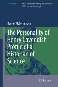 Abbildung von: The Personality of Henry Cavendish - A Great Scientist with Extraordinary Peculiarities - Springer