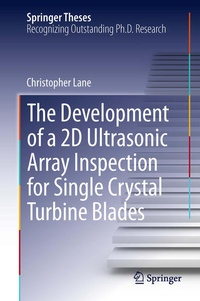 Enlarge image Cover: The Development of a 2D Ultrasonic Array Inspection for Single Crystal Turbine Blades - Springer