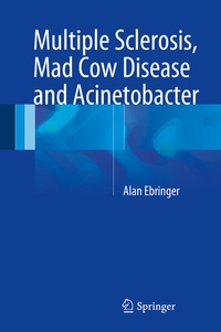 Abbildung von: Multiple Sclerosis, Mad Cow Disease and Acinetobacter - Springer