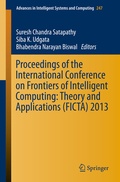 Cover: Proceedings of the International Conference on Frontiers of Intelligent Computing: Theory and Applications (FICTA) 2013 - Springer