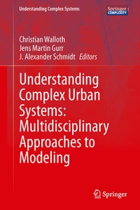 Enlarge image Cover: Understanding Complex Urban Systems: Multidisciplinary Approaches to Modeling - Springer