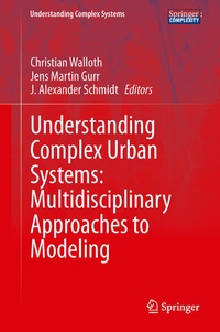 Enlarge image Cover: Understanding Complex Urban Systems: Multidisciplinary Approaches to Modeling - Springer