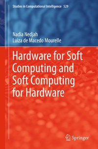 Enlarge image Cover: Hardware for Soft Computing and Soft Computing for Hardware - Springer