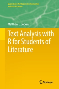 Enlarge image Cover: Text Analysis with R for Students of Literature - Springer